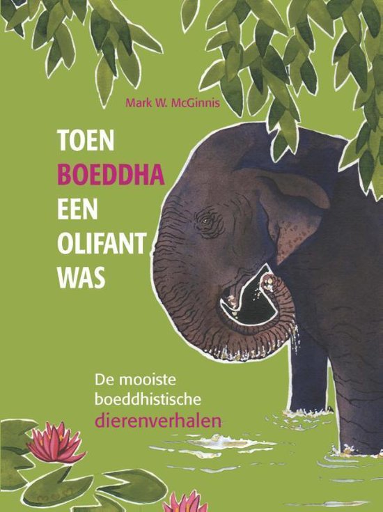 Toen Boeddha een olifant was