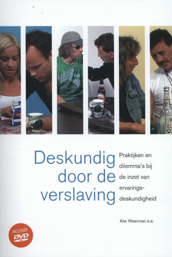 Deskundig door de verslaving