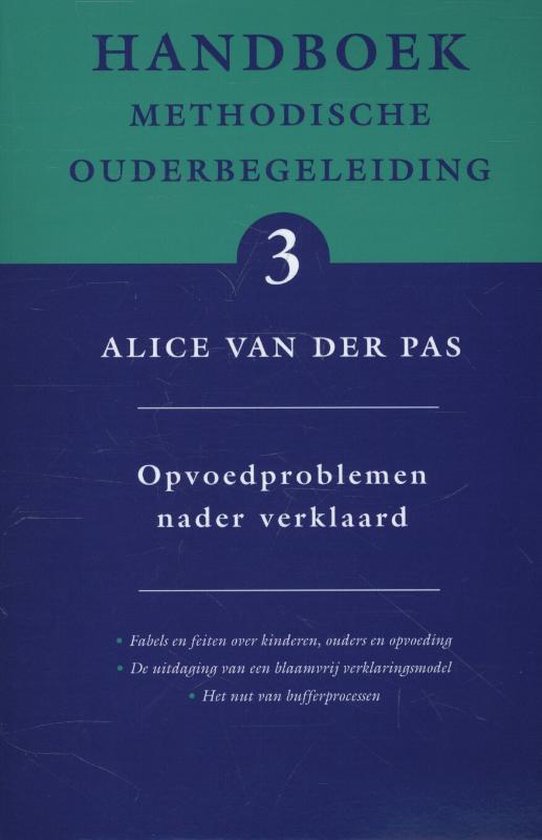 Handboek methodische ouderbegeleiding 3 -   Opvoedproblemen nader verklaard