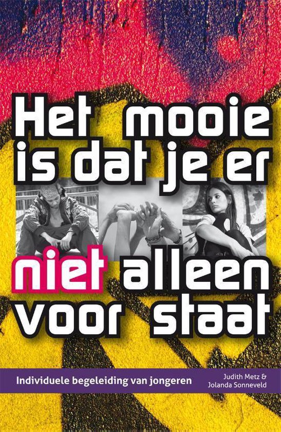 Het mooie is dat je er niet alleen voor staat