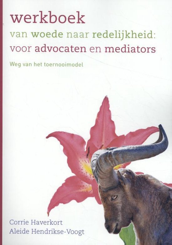 Werkboek van woede naar redelijkheid: voor advocaten en mediators