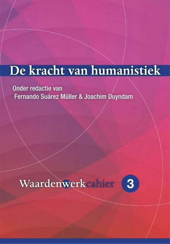 Cahiers Waardenwerk 3 -   De kracht van humanistiek