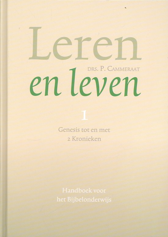 Leren en leven 1 Genesis tot en met 2 Kronieken