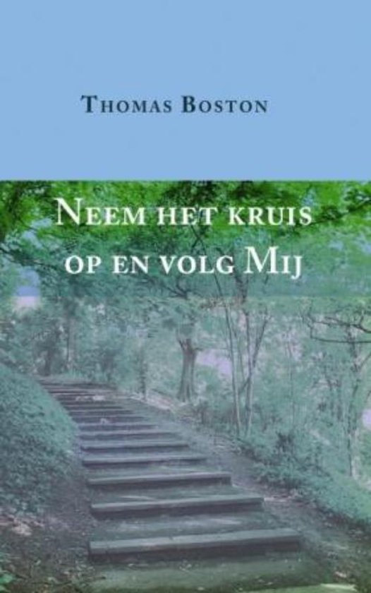 Neem Het Kruis Op En Volg Mij