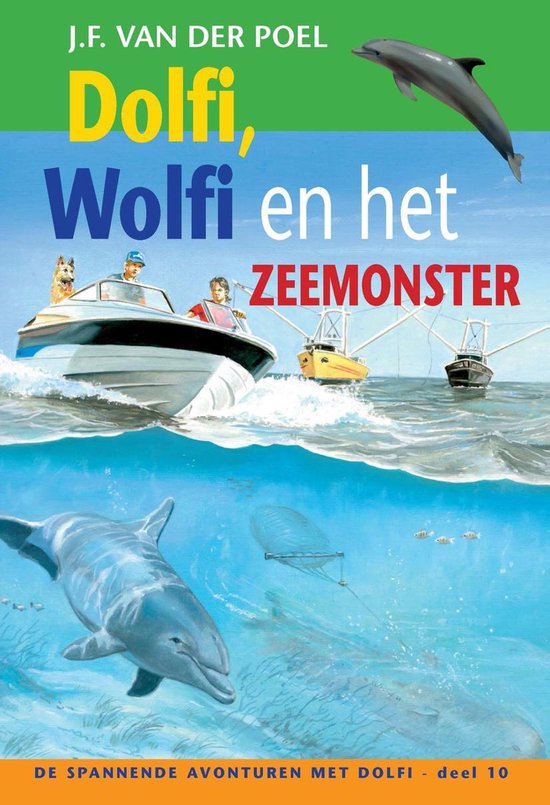 De spannende avonturen met Dolfi 10 - Dolfi, Wolfi en het zeemonster