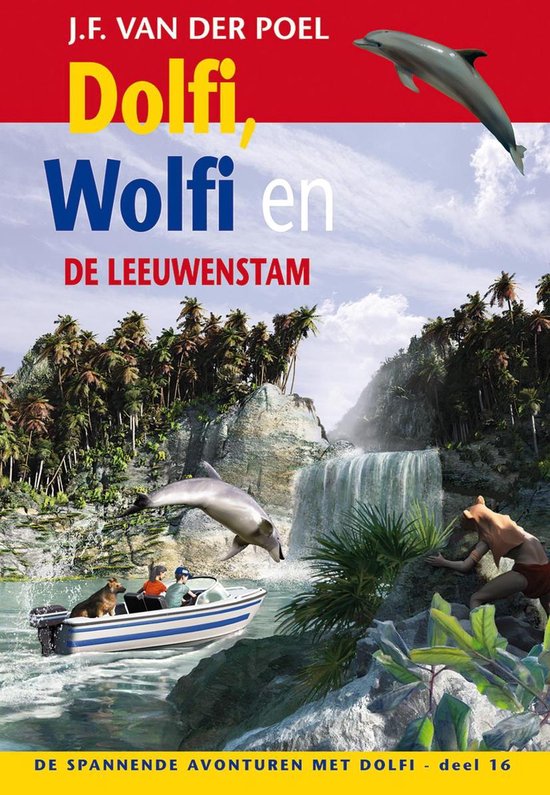 De spannende avonturen met Dolfi 16 - Dolfi, Wolfi en de leeuwenstam