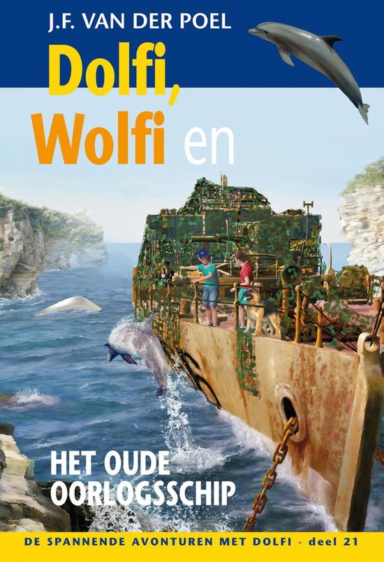 De spannende avonturen met Dolfi 21 - Dolfi, Wolfi en het oude oorlogsschip