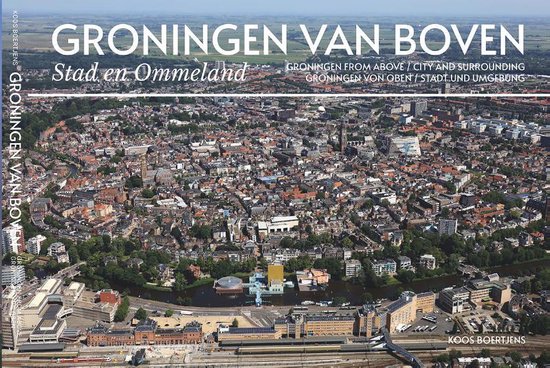 Luchtfotografie Nederland van boven 1 -   Groningen van boven