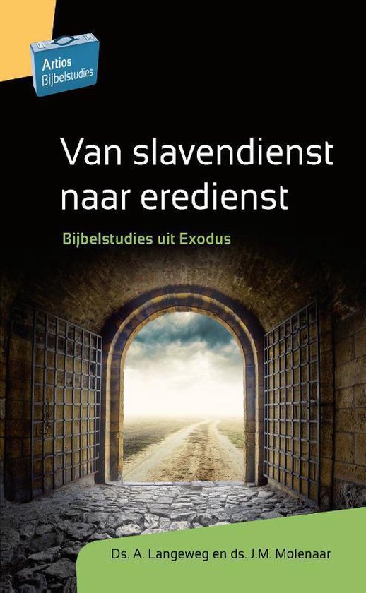 Artios Bijbelstudies - Van slavendienst naar eredienst