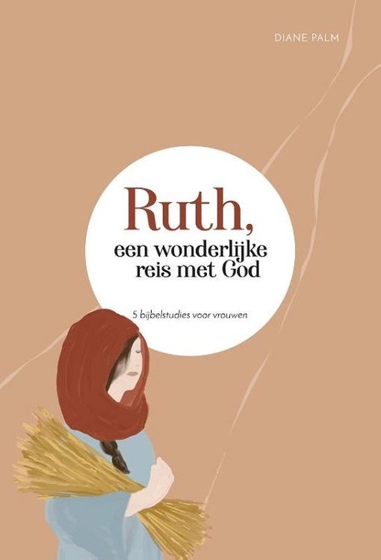 Ruth, een wonderlijke reis met God