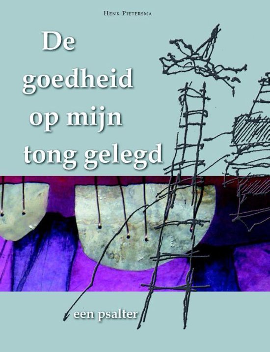 De goedheid op mijn tong gelegd