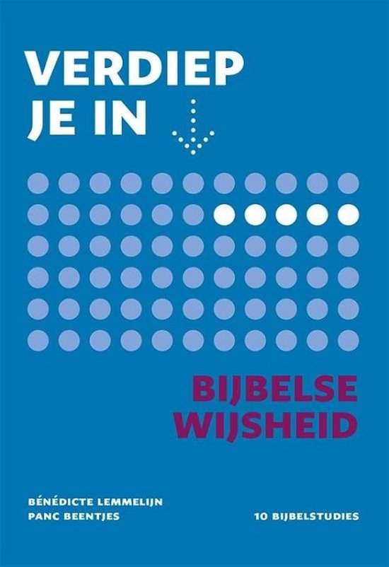 Verdiep je in... - Verdiep je in ... bijbelse wijsheid