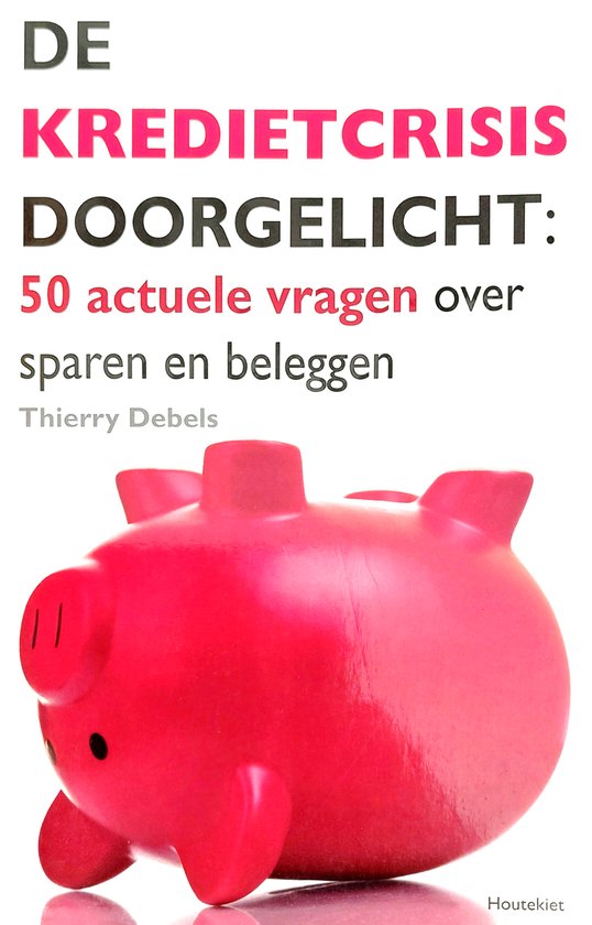 De Kredietcrisis Doorgelicht