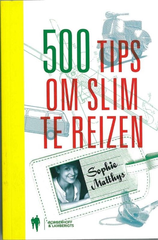 500 Tips Om Slim Te Reizen