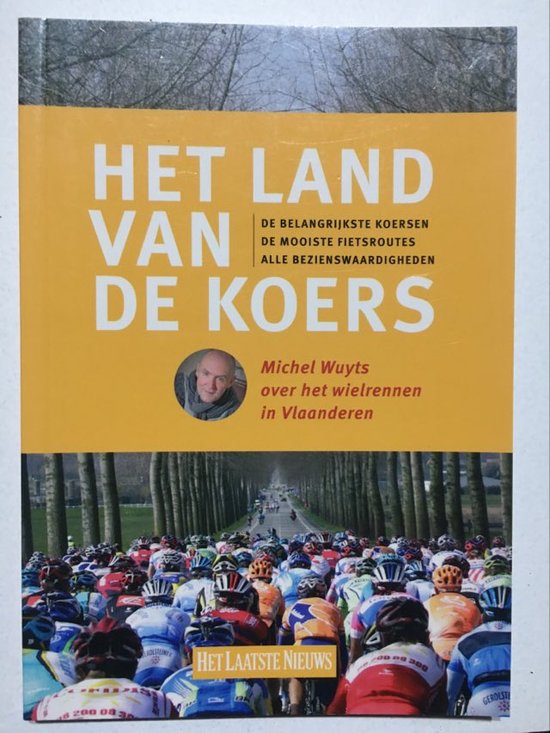 Het land van de koers. - Michel Wuyts.