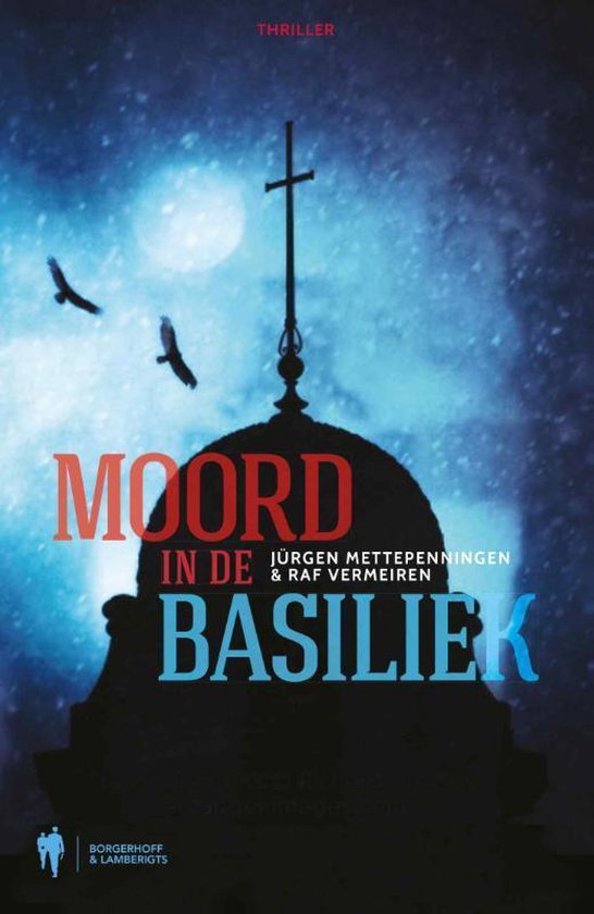 Moord in de basiliek - Jürgen Mettepenningen; Raf Vermeiren