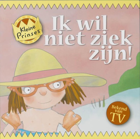 Kleine Prinses - Ik Wil Niet Ziek Zijn!