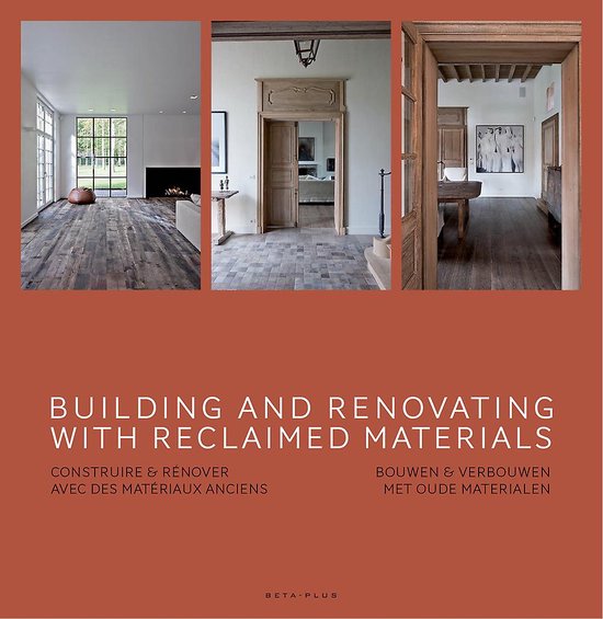 Building and renovating with reclaimed materials