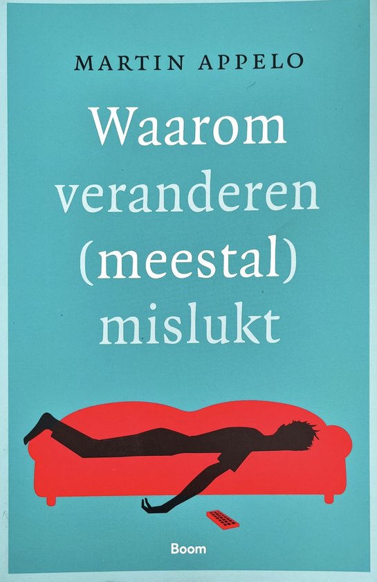 Waarom veranderen (meestal) mislukt