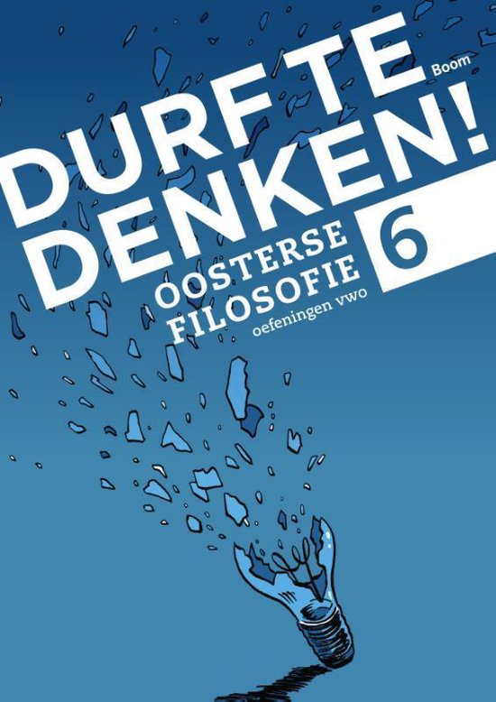 Durf te denken! - Oosterse filosofie Vwo 6 Werkboek