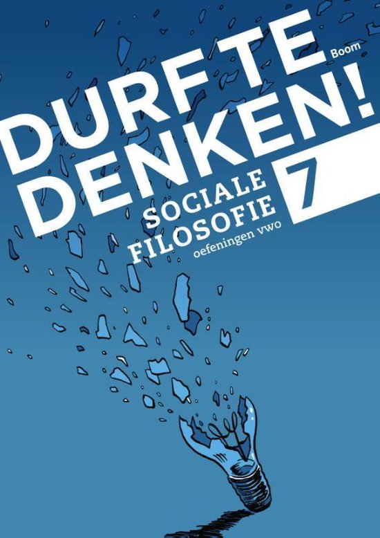 Durf te denken! - Sociale filosofie Vwo 7 Werkboek