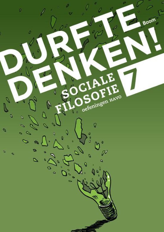 Durf te denken! - Durf te denken! sociale filosofie havo 7 Werkboek