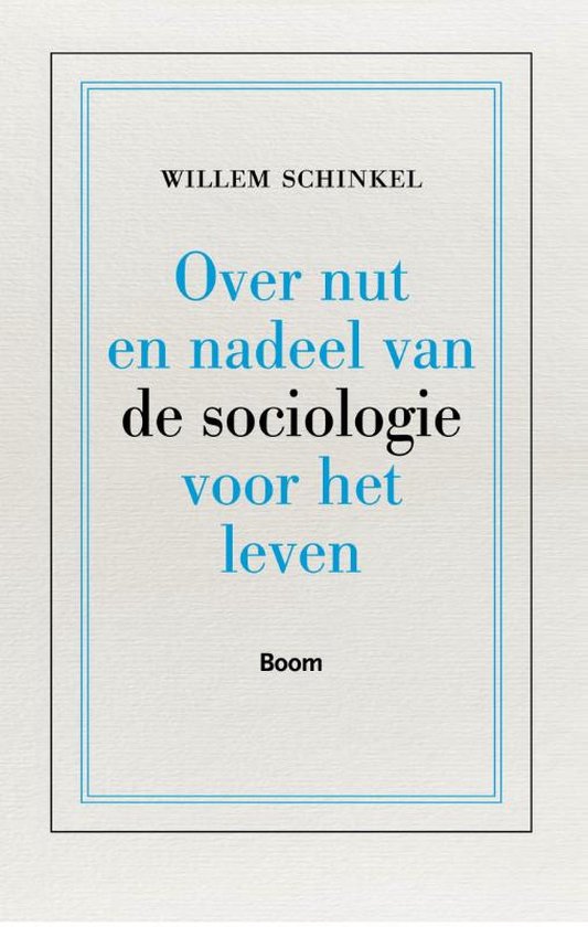 Over nut en nadeel van de sociologie voor het leven