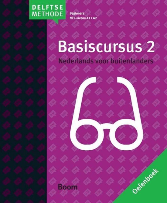 De Delftse methode - Basiscursus 2 Nederlands voor buitenlanders A1  A2 Oefenboek