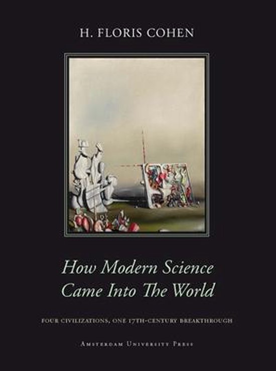 How Modern Science Came Into The World