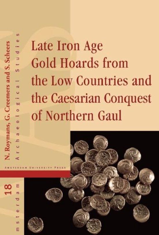 Late iron age gold hoards from the low countries and the caesarian conquest of Northern Gaul