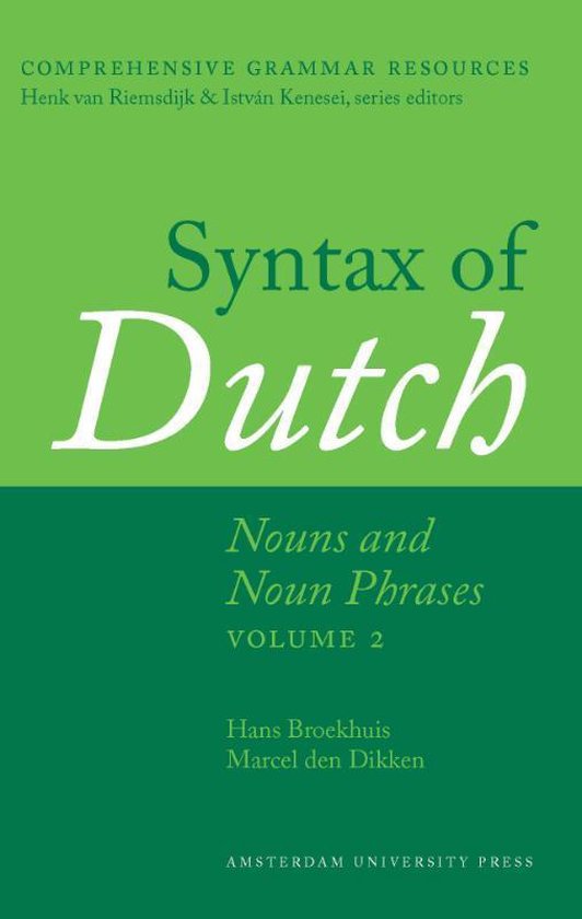 Comprehensive Grammar Resources 1 -  Syntax of Dutch Nouns and noun phrases volume 2