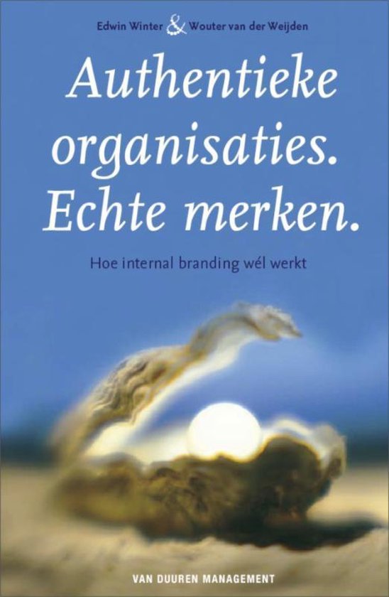 Authentieke organisaties : echte merken