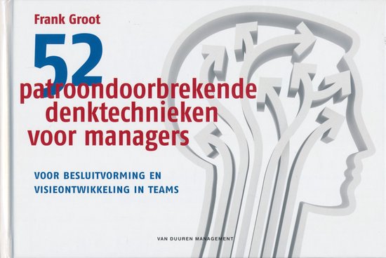 52 patroondoorbrekende denktechnieken voor managers