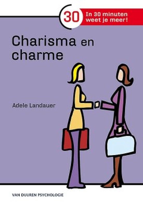 In 30 minuten weet je meer!  -   Charisma en charme