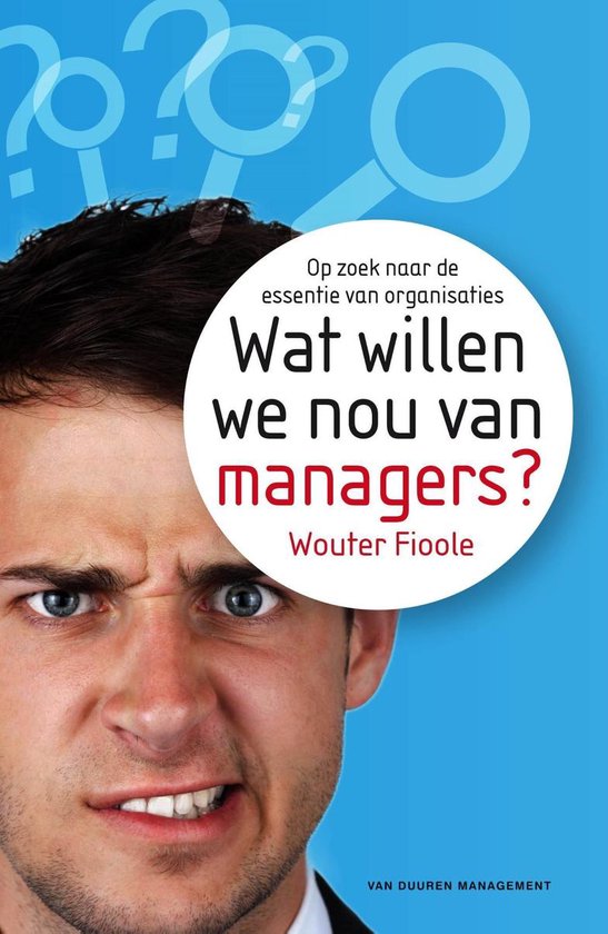 Wat willen we nou van managers?