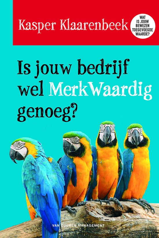 Is jouw bedrijf wel merkwaardig genoeg?