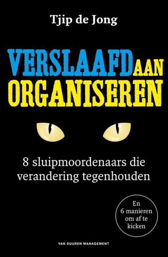 Verslaafd aan organiseren