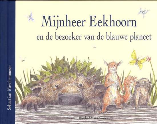 Mijnnheer Eekhoorn en de bezoeker van de blauwe planeet