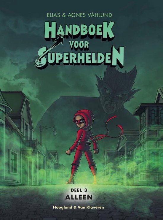 Handboek voor Superhelden deel 3 - Alleen