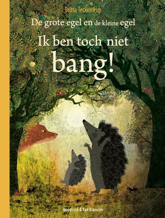 De grote egel en de kleine egel - Ik ben toch niet bang!