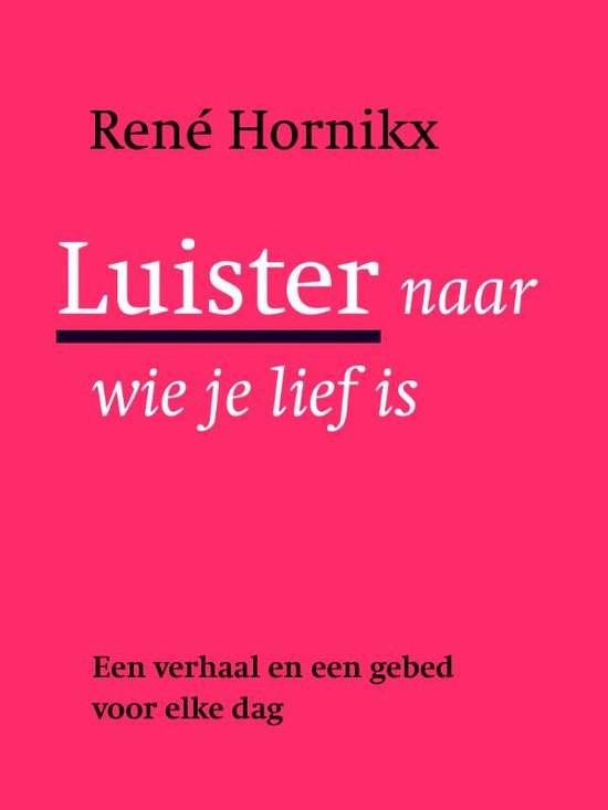 Luister naar wie je lief is