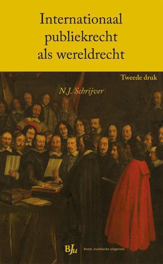 Boom Juridische studieboeken - Internationaal publiekrecht als wereldrecht