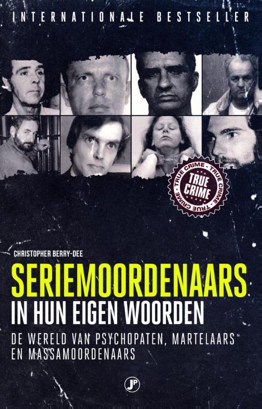 Seriemoordenaars in hun eigen woorden