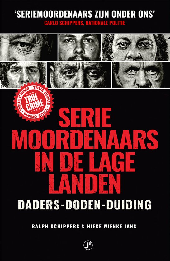 True Crime - Seriemoordenaars in de Lage Landen