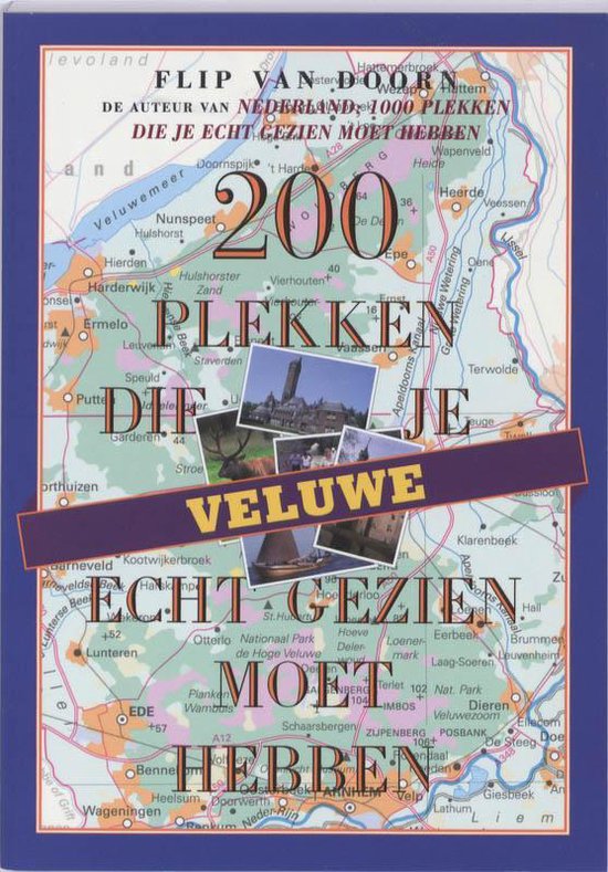 Veluwe 200 plekken die je echt gezien moet hebben