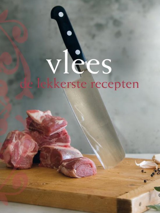 Vlees, De Lekkerste Recepten