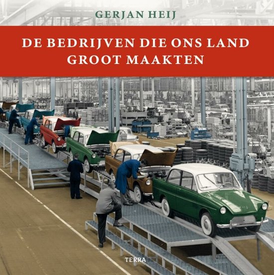 De bedrijven die ons land groot maakten