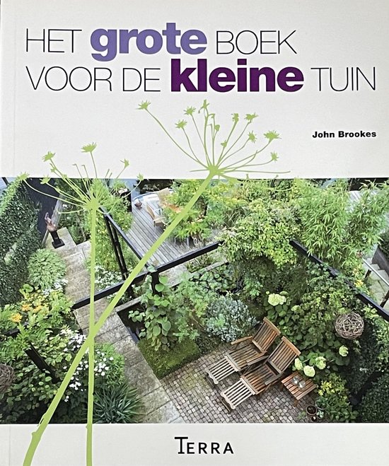 Het grote boek voor de kleine tuin