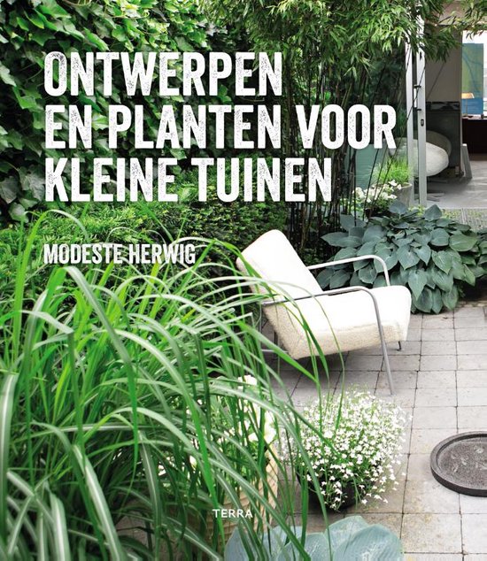 Ontwerpen en planten voor kleine tuinen