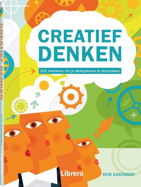 creatief denken,101 manieren om je denkpatroon te doorbreke